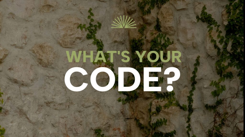 Why Living By a “Code” is Actually Good For You